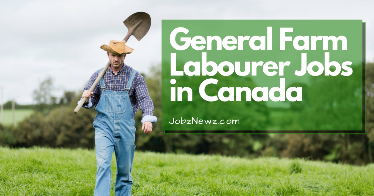 General Farm Labourer Jobs in Canada