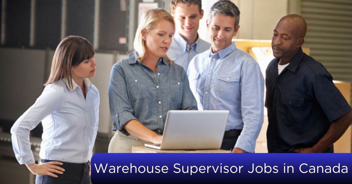 Warehouse Supervisor Jobs In Canada 2 New Positions JobzNewz Com   Warehouse Supervisor Jobs In Canada 