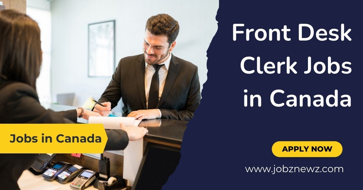 Front Desk Clerk Jobs in Canada