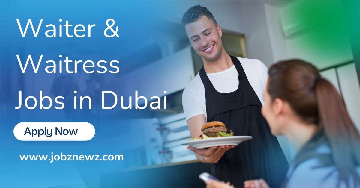 Waiters and Waitresses Jobs in Dubai