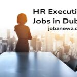 HR Executive Jobs in Dubai - UAE