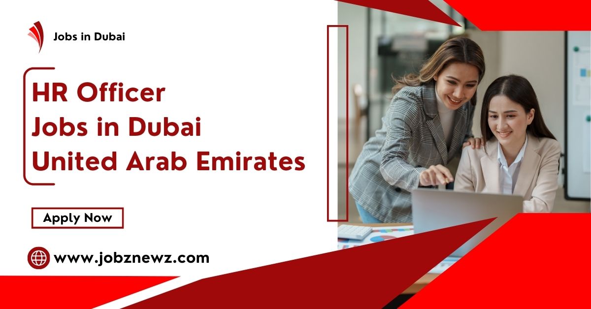 HR Officer Jobs in Dubai