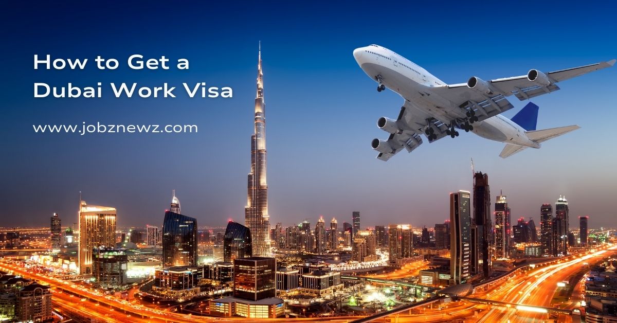 How to Get a Dubai Work Visa in 2024