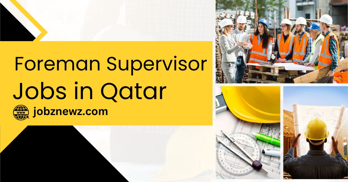 Foreman Supervisor Jobs in Qatar