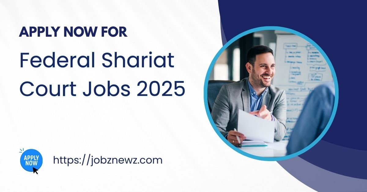 Federal Shariat Court Jobs 2025 – Apply Now