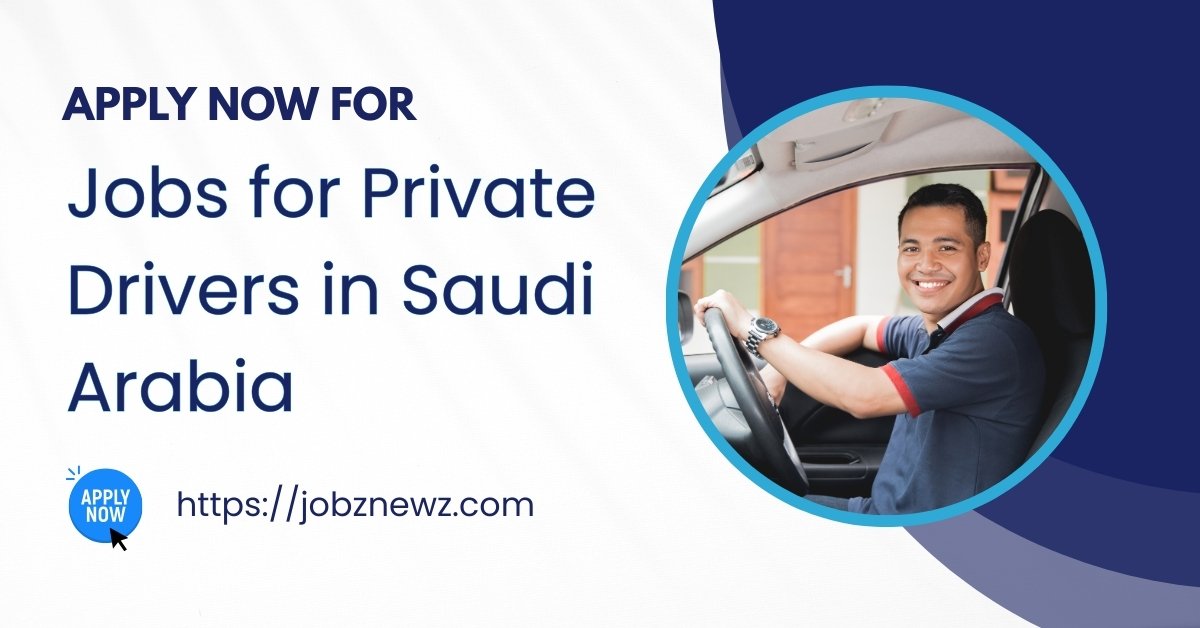 Jobs for Private Drivers in Saudi Arabia