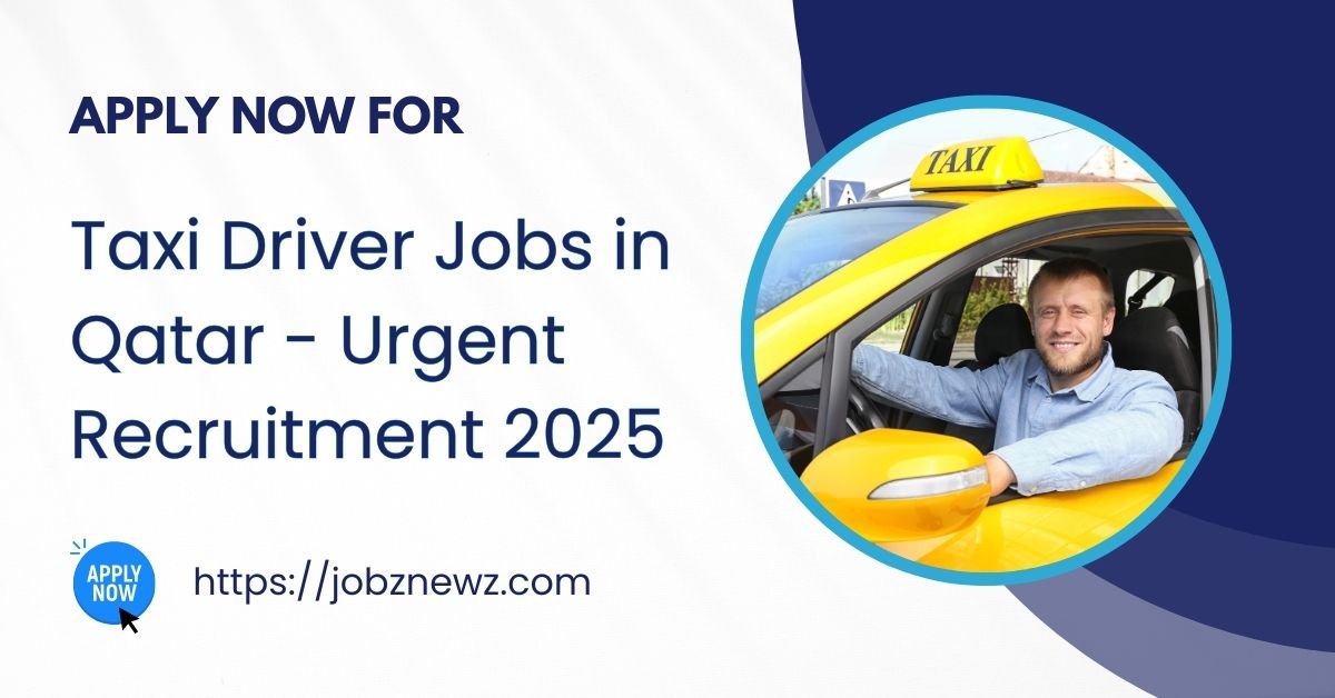 Taxi Driver Jobs in Qatar | Urgent Recruitment 2025
