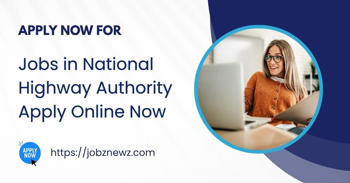 Jobs in National Highway Authority 2025 – Communications Specialist